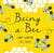 Being a Bee