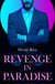 Revenge In Paradise