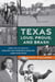 Texas Loud, Proud, and Brash - How Ten Mavericks Created the Twentieth-Century Lone Star State