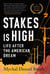 Stakes Is High - Life After the American Dream