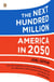 The Next Hundred Million - America in 2050
