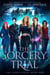 The Sorcery Trial: A Fae Adventure Romance - The Faerie Race, #1