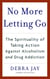 No More Letting Go - The Spirituality of Taking Action Against Alcoholism and Drug Addiction
