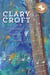 Clary Croft - My Charmed Life in Music, Art, and Folklore
