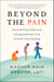 Beyond the Pain - Transforming Grief and Disappointment into Growth and Healing