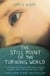 The Still Point of the Turning World - A Mother's Story