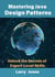 Mastering Java Design Patterns: Unlock the Secrets of Expert-Level Skills