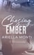 Chasing Ember