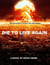 Die to Live Again: A Post-Apocalyptic Novel - Makers of Destiny - Sequel to Die to Live Again, #1