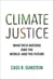Climate Justice - What Rich Nations Owe the World—and the Future