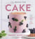 I'll Bring the Cake - Recipes for Every Season and Every Occasion