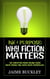 Ink & Purpose: Why Fiction Matters -- The Forgotten Power Behind Every Great Parent and Every Great Storyteller.