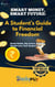 Smart Money, Smart Future: A Student’s Guide to Finance Freedom