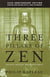 The Three Pillars of Zen - Teaching, Practice, and Enlightenment