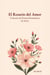 El Rosario del Amor: Colección de Poemas Románticos de Amor