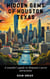 Hidden Gems of Houston Texas: A traveler's guide to Houston's hidden gems