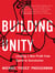 Building Unity - Leading a Non-Profit from Spark to Succession