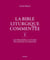 La Bible liturgique commentée