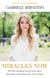 Miracles Now - 108 Life-Changing Tools for Less Stress, More Flow, and Finding Your True Purpose