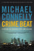 Crime Beat - A Decade of Covering Cops and Killers