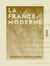 La France moderne - Journal d'un lycéen de 14 ans pendant le siège de Paris (1870-1871)