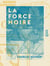 La Force noire