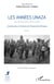 Les années unaza (Université nationale du Zaïre) (Tome 1) - Contribution à l'histoire de l'Université Africaine