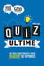 Quiz ultime - Une seule question peut exiger beaucoup de réponses