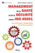 Management de la santé et de la sécurité selon l’ISO 45001 - Les clefs pour comprendre et mettre en place