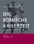 Die Römische Kaiserzeit - Teil 2 - Von Augustus bis Severus Alexander