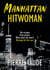 Manhattan Hitwoman - An amazing psychological thriller