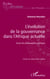 L'évolution de la gouvernance dans l'Afrique actuelle - Essai de philosophie politique