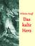 Das kalte Herz - (illustriert)