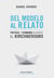 Del modelo al relato - Política y economía durante el kirchnerismo