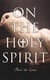 On the Holy Spirit - Treatise in a Defense of the Trinity