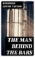 The Man Behind the Bars