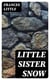 Little Sister Snow