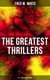 The Greatest Thrillers of Fred M. White (90+ Titles in One Volume) - Espionage, Murder Mysteries & Detective Stories: Queen of Hearts, The Seed of Empire, The Five Knots