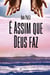 É assim que Deus faz