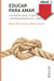 Educar para amar - Un amor sano, fuerte y verdaderamente libre