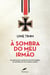 À sombra do meu irmão - As marcas do nazismo e do pós-guerra na história de uma família alemã