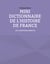 Mini dictionnaire de l'Histoire de France - TOME 1 : LES CAPÉTIENS DIRECTS