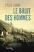 Le bruit des hommes