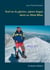 Seul sur les glaciers, séjours longue durée au Mont-Blanc - Aventures solitaires
