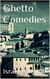 Ghetto Comedies