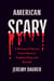 American Scary - A History of Horror, from Salem to Stephen King and Beyond