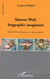 Simone Weil, biographie imaginaire - Souvenirs de celle que je n'ai pas rencontrée