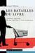 Les batailles du livre - L'édition romande, de l'âge d'or à l'ère numérique
