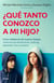 ¿Qué tanto conozco a mi hijo? - Cinco malestares: trastornos de alimentación, bullying, depresión, TDAH, autismo