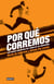 Por qué corremos - Las causas científicas del furor de las maratones